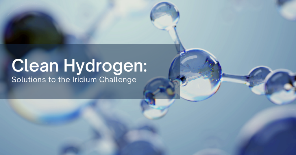 Scaling clean hydrogen calls for a solution to the iridium problem now